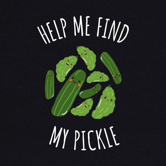 Help Me Find My Pickle Lost Pickle Funny by DesignArchitect